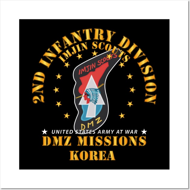 2nd Infantry Division - ImJin Scout -DMZ Missions Wall Art by twix123844